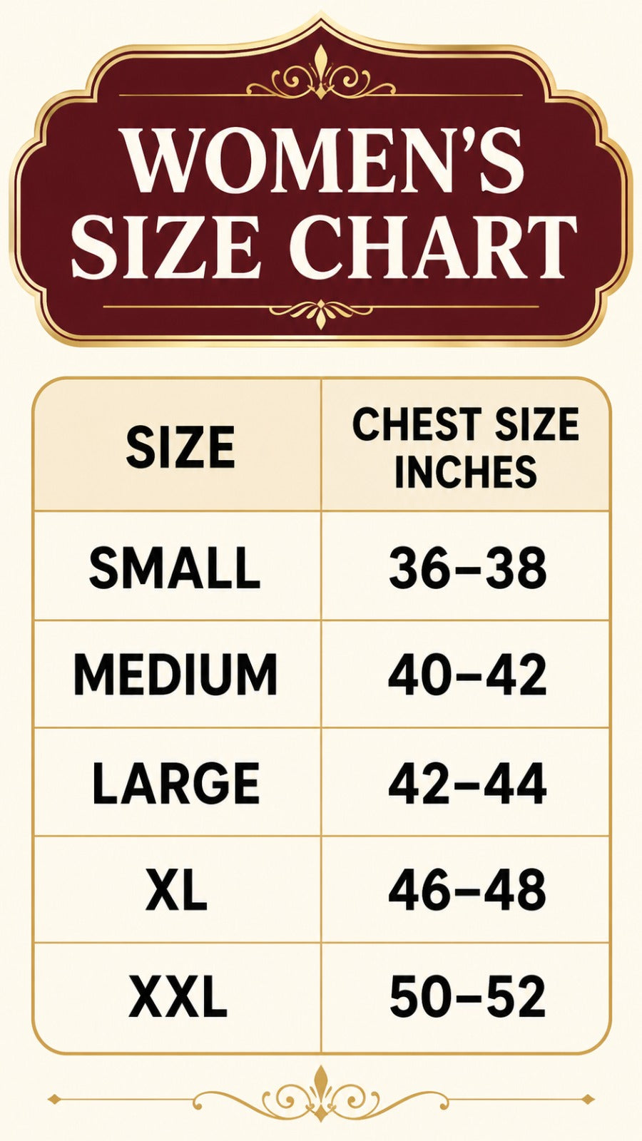 A women's size chart graphic with a cream background, a dark red title banner reading 'WOMEN'S SIZE CHART,' and a table listing sizes Small through XXL with corresponding chest size inches.